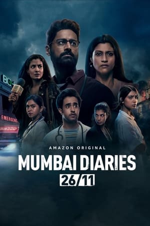 Mumbai Diaries 26/11 (2021) Season 1 (1-8 Episodes) HDRip | Dubbed Hindi Movie